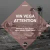 Vin Vega - Attention - Single